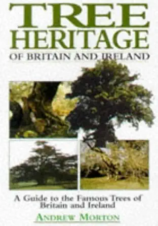 tree heritage of britain and ireland 1st edition andrew morton 1853105597, 978-1853105593