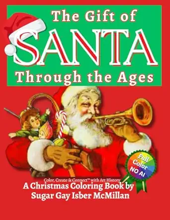 the gift of santa through the centuries a christmas coloring book by sugar gay isber mcmillan 1st edition