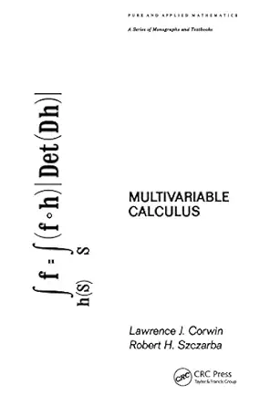 multivariable calculus 1st edition lawrence corwin ,robert szczarba 0824769627, 978-0824769628
