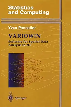 variowin software for spatial data analysis in 2d 1st edition yvan pannatier 1461275253, 978-1461275251