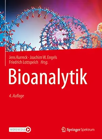 bioanalytik 1st edition jens kurreck ,joachim w engels ,friedrich lottspeich 3662617064, 978-3662617069