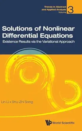 solutions of nonlinear differential equations existence results via the variational approach 1st edition lin