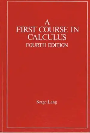a first course in calculus 1st edition serge a lang 0201041499, 978-0201041491
