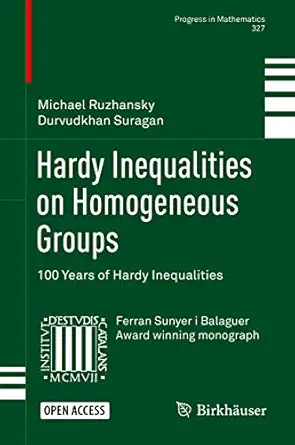hardy inequalities on homogeneous groups 100 years of hardy inequalities 1st edition michael ruzhansky