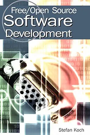 free/open source software development 1st edition stefan koch 1591403693, 978-1591403692