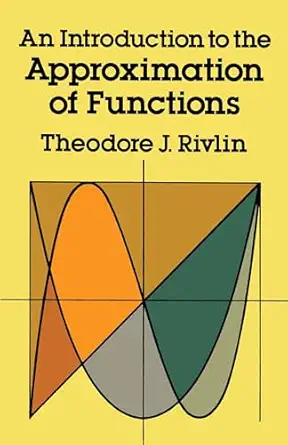 an introduction to the approximation of functions 1st edition theodore j rivlin 0486640698, 978-0486640693