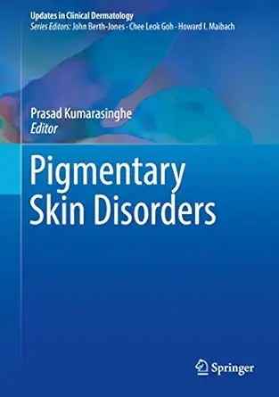 pigmentary skin disorders 1st edition prasad kumarasinghe 3319704184, 978-3319704180