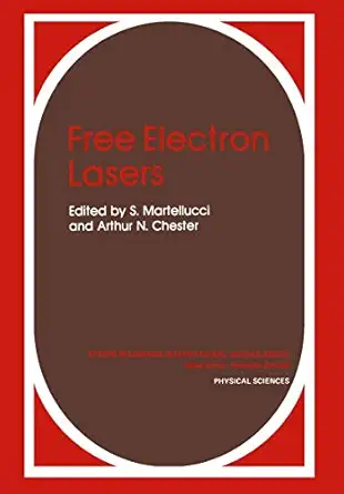 free electron lasers 1st edition s martellucci ,arthur n chester 1461337534, 978-1461337539