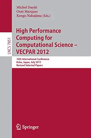 high performance computing for computational science vecpar 2012 10th international conference kope japan