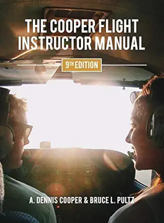 the cooper flight instructor manual 1st edition a dennis cooper ,bruce pultz 0991748492, 978-0991748495