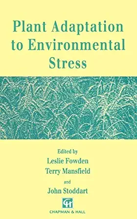 plant adaptation to environmental stress 1st edition l fowden ,t mansfield ,j stoddart 0412490005,