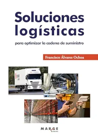 soluciones loga sticas 1st edition francisco a lvarez ochoa 8415340982, 978-8415340980