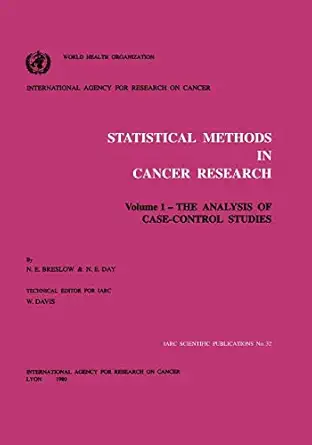 statistical methods in cancer research 1st edition norman e breslow ,nicholas e day 9283201329, 978-9283201328