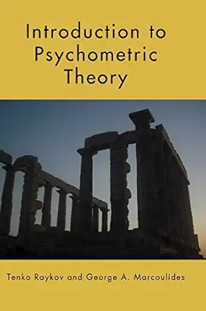 introduction to psychometric theory 1st edition tenko raykov ,george a marcoulides 0415878225, 978-0415878227