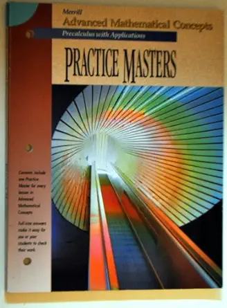merrill advanced mathenatical concepts precalculus with applications practice masters 1st edition merrill