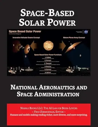 space based solar power 1st edition nasa otps ,zimmerman 1608883116, 978-1608883110