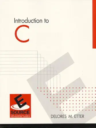 introduction to c 1st edition delores etter 0130118540, 978-0130118547