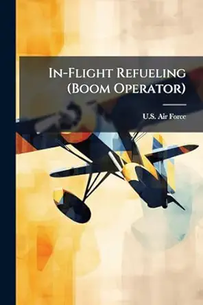 in flight refueling 1st edition u s air force 1025053761, 978-1025053769