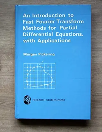 an introduction to fast fourier transform methods for partial differential equations with applications 1st