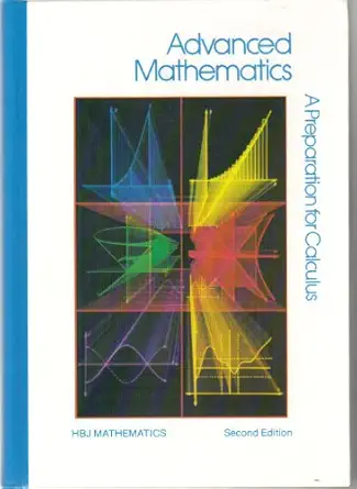 advanced mathematics a preparation for calculus 1st edition joseph n coxford, arthur f and payne 0153539402,