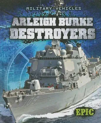 arleigh burke destroyers 1st edition denny von finn 1626170800, 978-1626170803