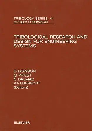 tribological research and design for engineering systems proceedings of the 29th leeds lyon symposium 1st