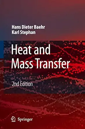 heat and mass transfer 1st edition hans dieter baehr ,karl stephan 3540295267, 978-3540295266