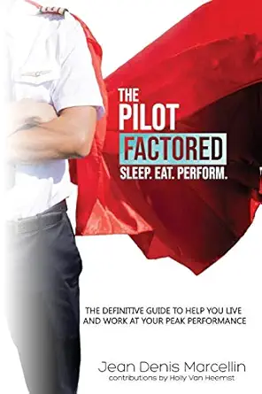 the pilot factored unlocking the physiological and psychological factors to maximize human performance 1st