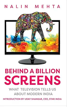 behind a billion screens what television tells us about modern india 1st edition nalin mehta 9351364607,