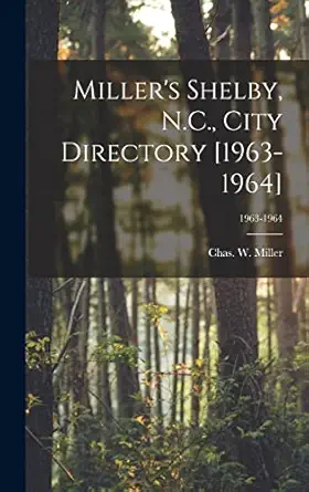 millers shelby n c city directory 1963 1964 1963 1964 1st edition chas w miller 1014255198, 978-1014255198