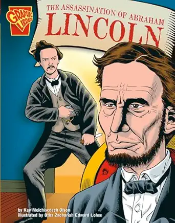 the assassination of abraham lincoln 1st edition kay melchisedech olson ,otha zackariah edward lohse