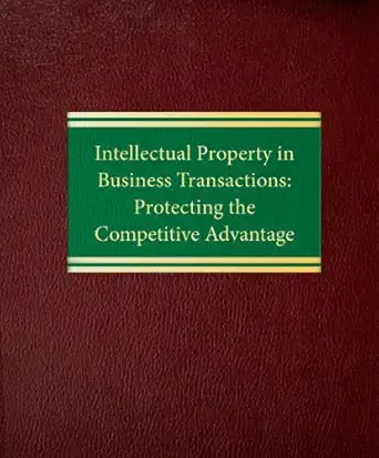 intellectual property in business transactions protecting the competitive advantage 1st edition glen p belvis