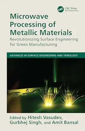 microwave processing of metallic materials revolutionizing surface engineering for green manufacturing 1st
