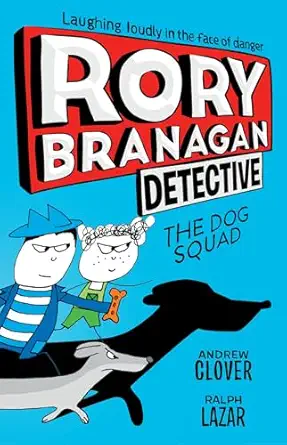 rory branagan detective the dog squad #2 1st edition andrew clover ,ralph lazar 1524793663, 978-1524793661