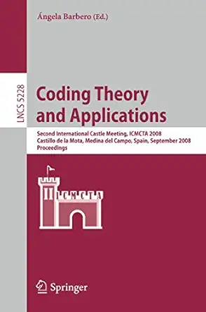 coding theory and applications 2nd international castle meeting ismcta 2008 castillo de la mota medina del