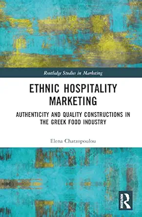 ethnic hospitality marketing 1st edition elena chatzopoulou 1032126728, 978-1032126722