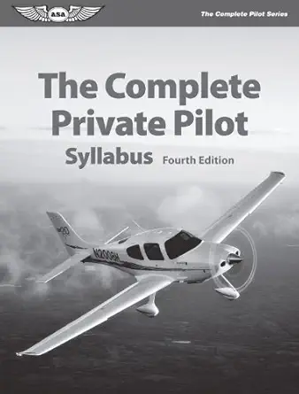 the complete private pilot syllabus 1st edition inc aviation supplies academics 1560278668, 978-1560278665