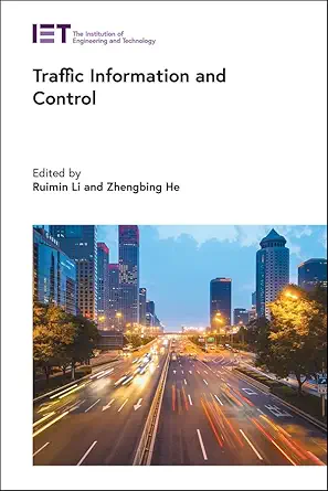 traffic information and control 1st edition ruimin li ,zhengbing he 1839530251, 978-1839530258