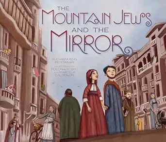 the mountain jews and the mirror 1st edition ruchama king feuerman ,marcela caldera n ,polona kosec