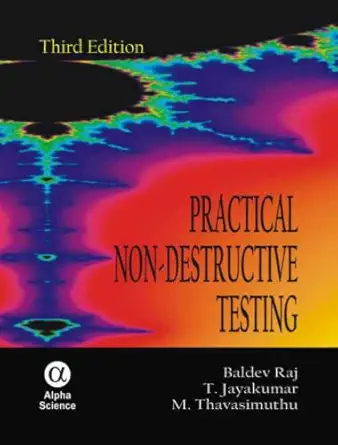 practical non destructive testing 1st edition baldev raj ,t jayakumar ,t thavasimuthu 184265375x,