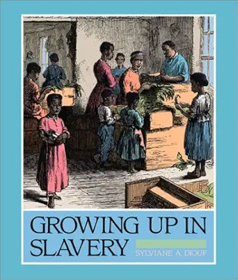 growing up in slavery 1st edition sylviane a diouf 0761317635, 978-0761317630