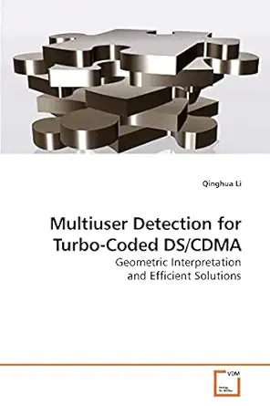 multiuser detection for turbo coded ds/cdma geometric interpretation and efficient solutions 1st edition
