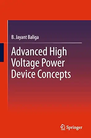 advanced high voltage power device concepts 1st edition b jayant baliga 1461402689, 978-1461402688