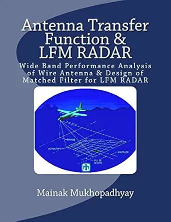 antenna transfer function and lfm radar wide band performance analysis of wire antenna and design of matched