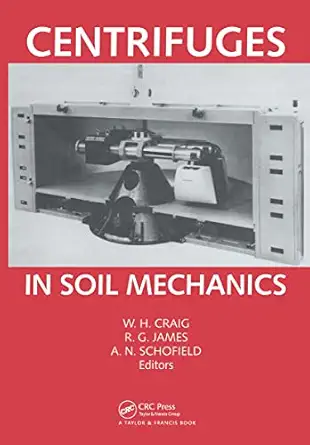 centrifuges soil mechanics 1st edition w h craig ,r g james ,a n schofield 9061918006, 978-9061918004