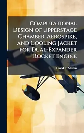 computational design of upperstage chamber aerospike and cooling jacket for dual expander rocket engine 1st