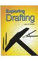 exploring drafting fundamentals of drafting technology 1st edition john r walker 1566375657, 978-1566375658