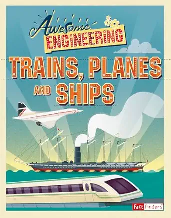 awesome engineering trains planes and ships 1st edition sally spray ,mark ruffle 1543513425, 978-1543513424
