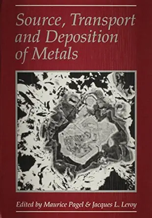source transport and deposition of metals 1st edition jacques l leroy ,maurice pagel 9054100206,