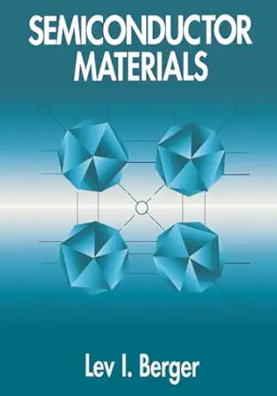 semiconductor materials 1st edition lev i berger ,david r lide 0849389127, 978-0849389122